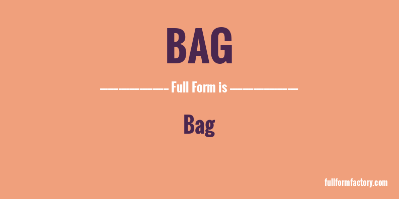 bag-full-form