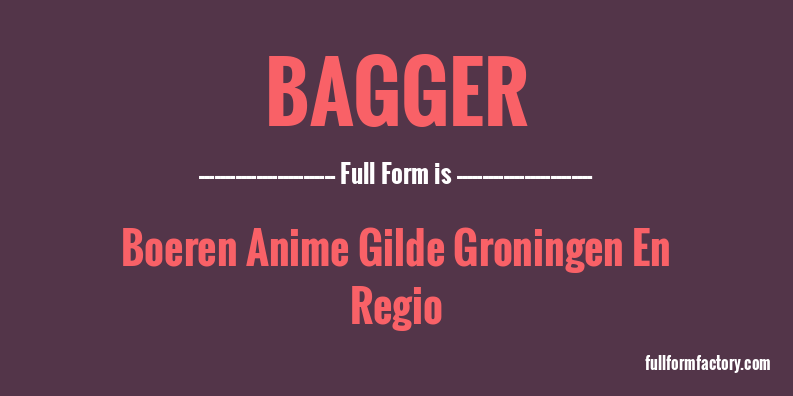 bagger-full-form