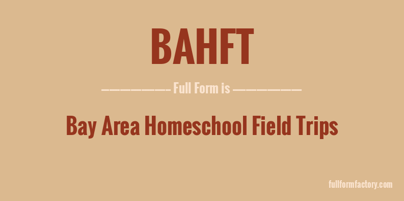 bahft-full-form
