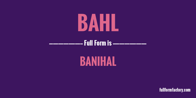 bahl-full-form