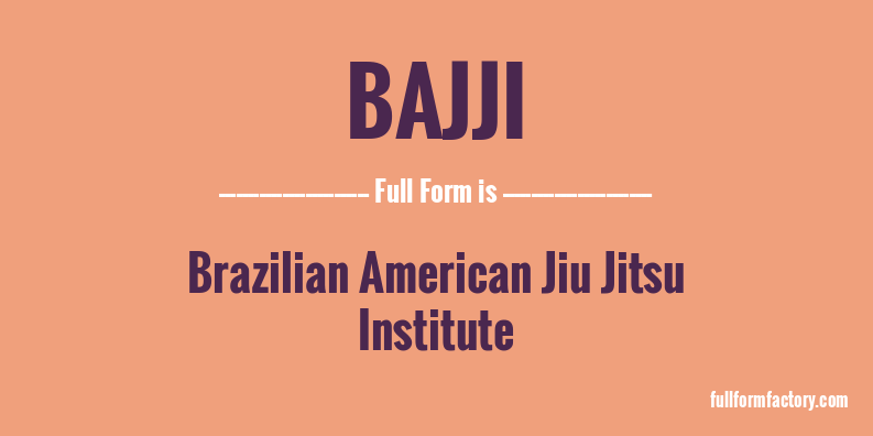 bajji-full-form