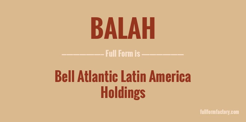 balah-full-form