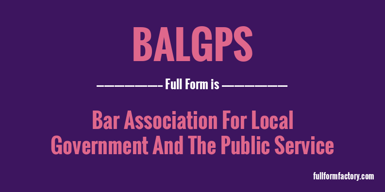 balgps-full-form