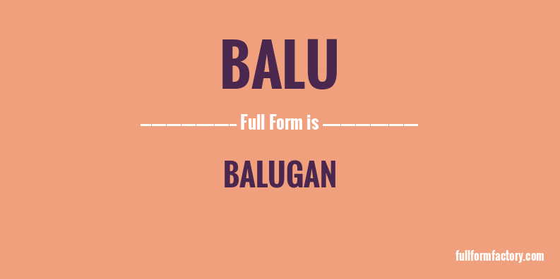 balu-full-form