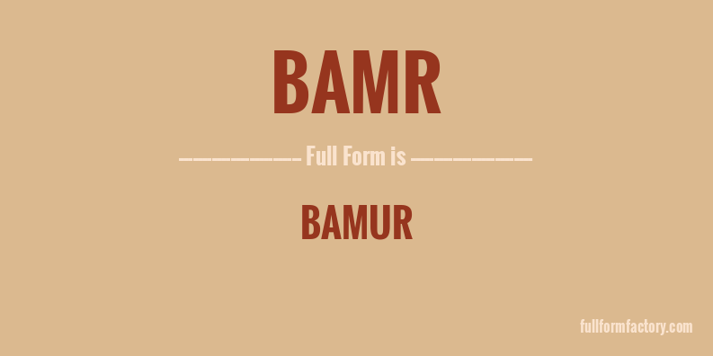 bamr-full-form