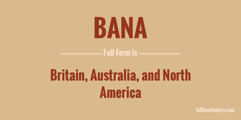 bana-full-form
