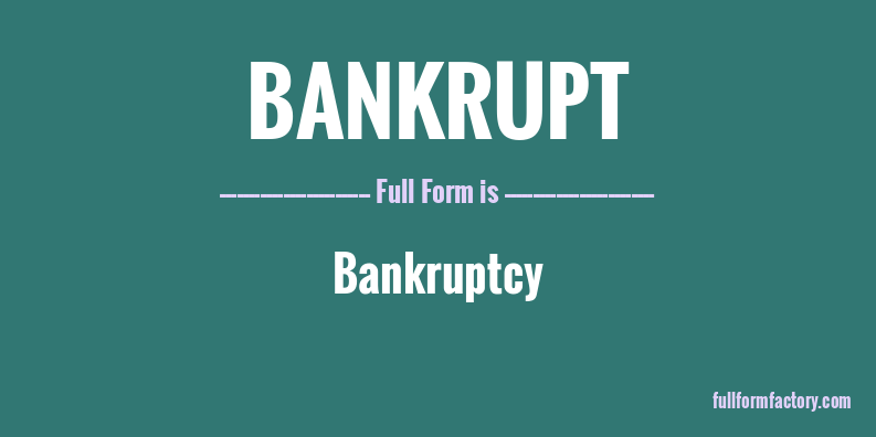 bankrupt-full-form
