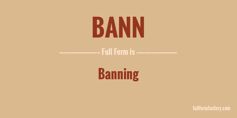 bann-full-form