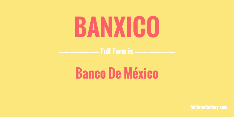 banxico-full-form