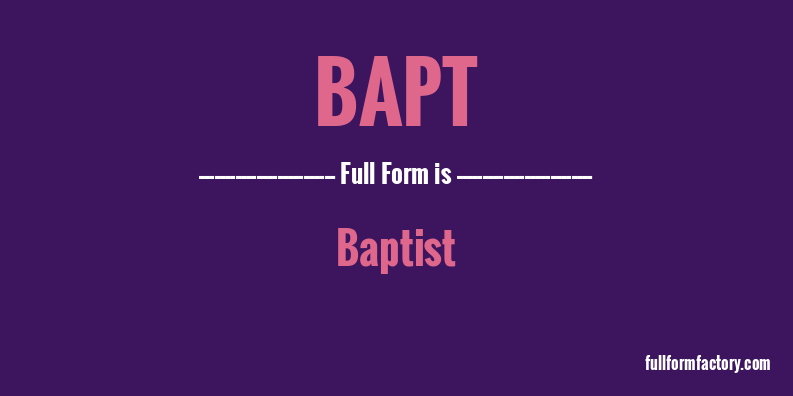 bapt-full-form