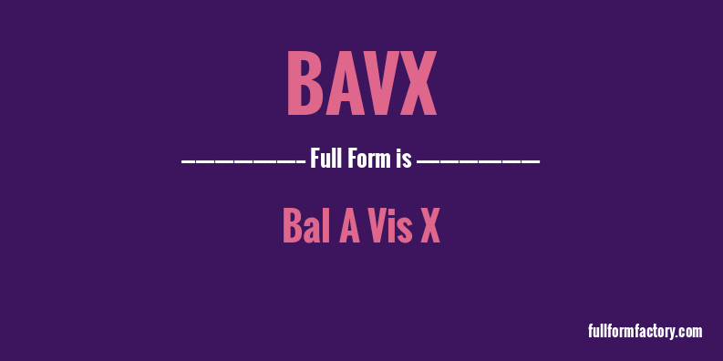 bavx-full-form