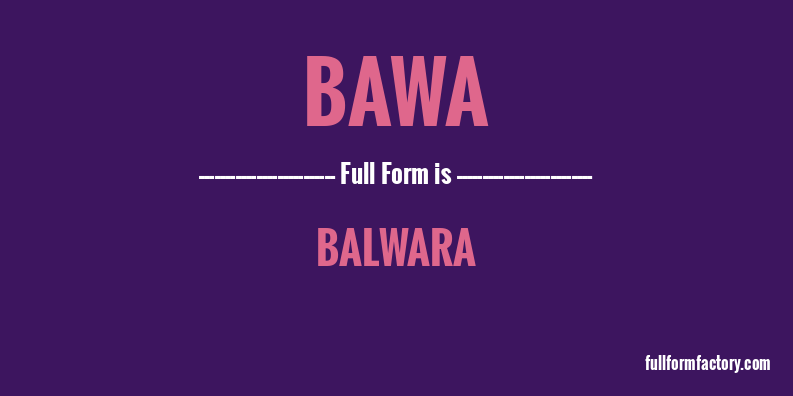 bawa-full-form