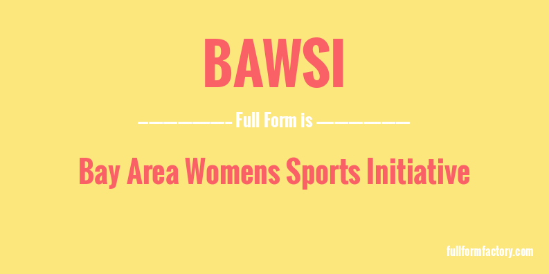 bawsi-full-form