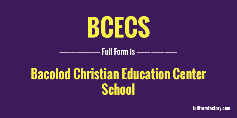 bcecs-full-form