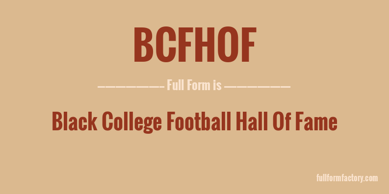 bcfhof-full-form