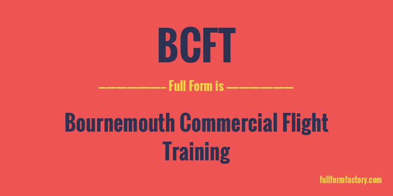 bcft-full-form