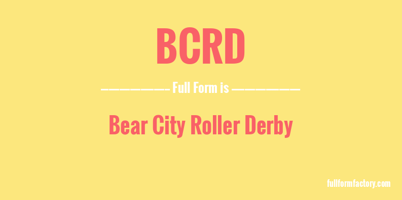 bcrd-full-form