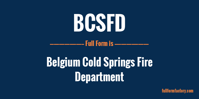 bcsfd-full-form