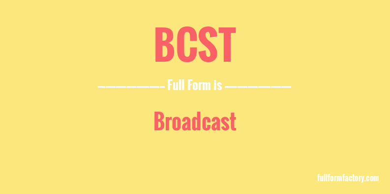bcst-full-form