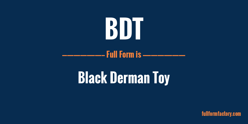 bdt-full-form