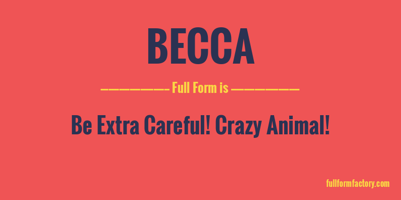 becca-full-form