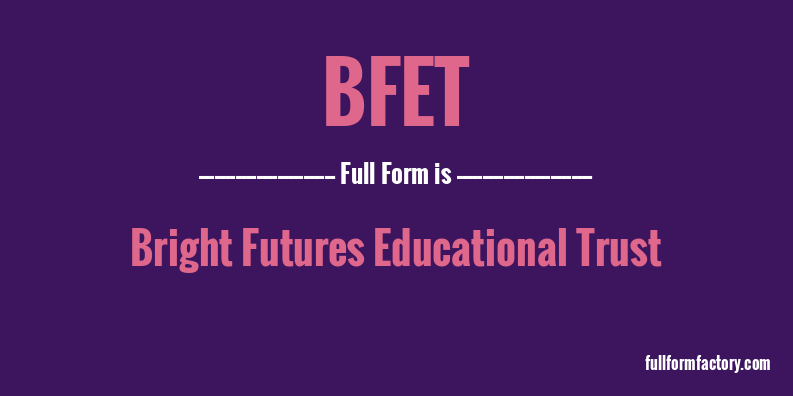 bfet-full-form