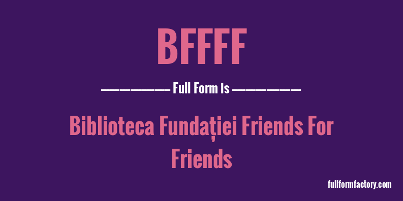 bffff-full-form