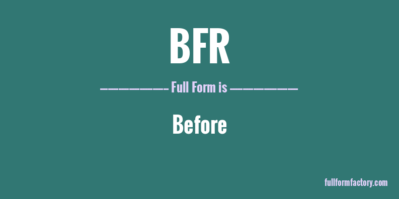 bfr-full-form