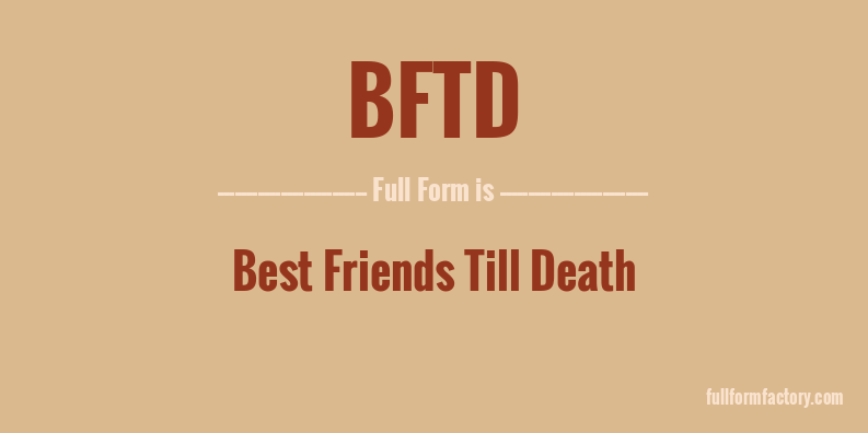 bftd-full-form
