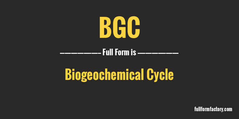 bgc-full-form