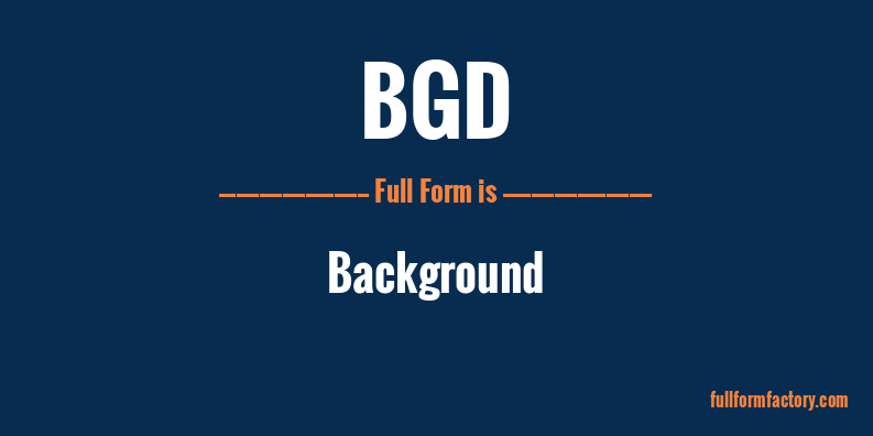 bgd-full-form