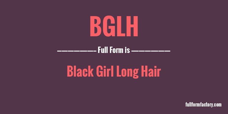 bglh-full-form