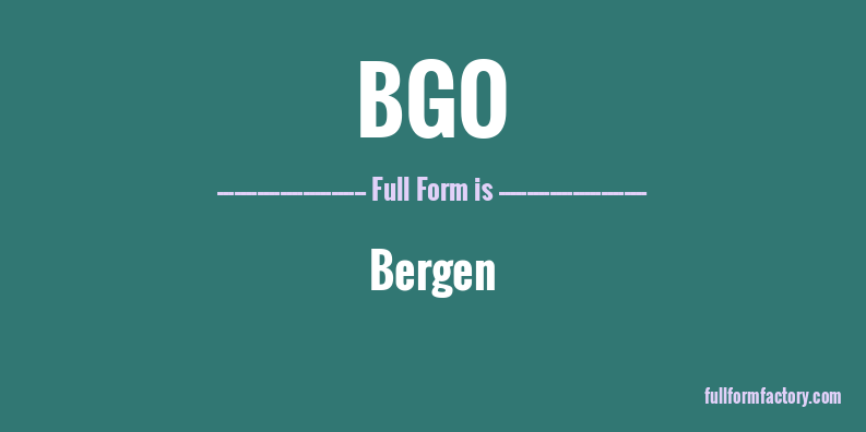 bgo-full-form