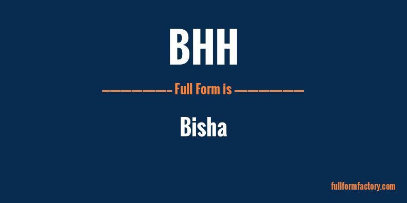 bhh-full-form