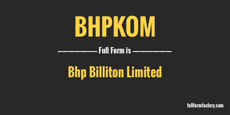 bhpkom-full-form