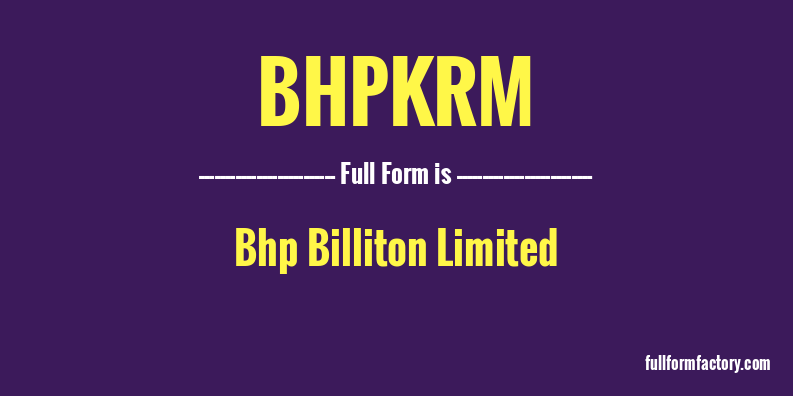 bhpkrm-full-form