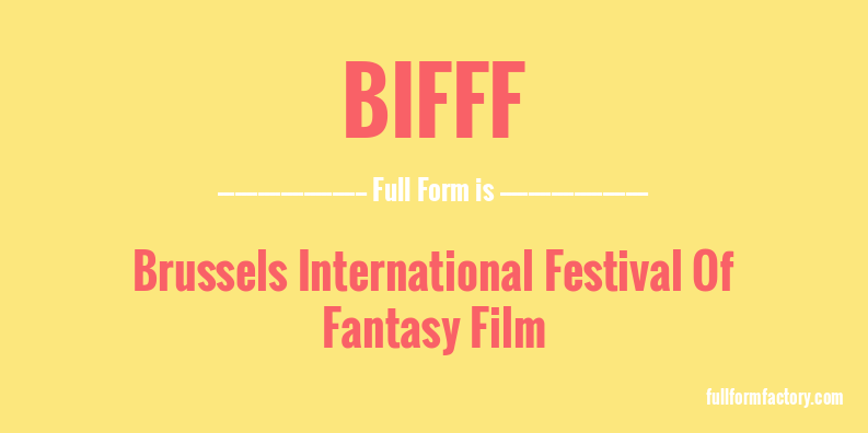 bifff-full-form
