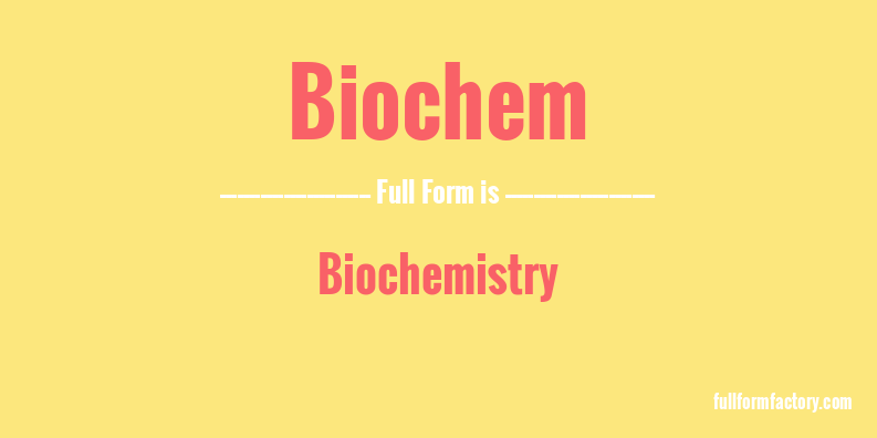 biochem-full-form