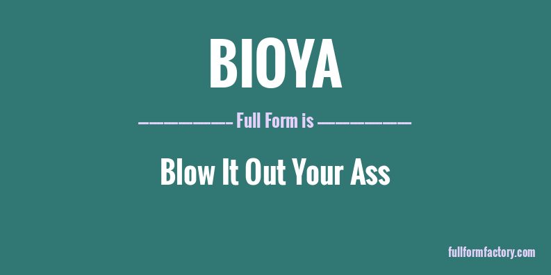 bioya-full-form