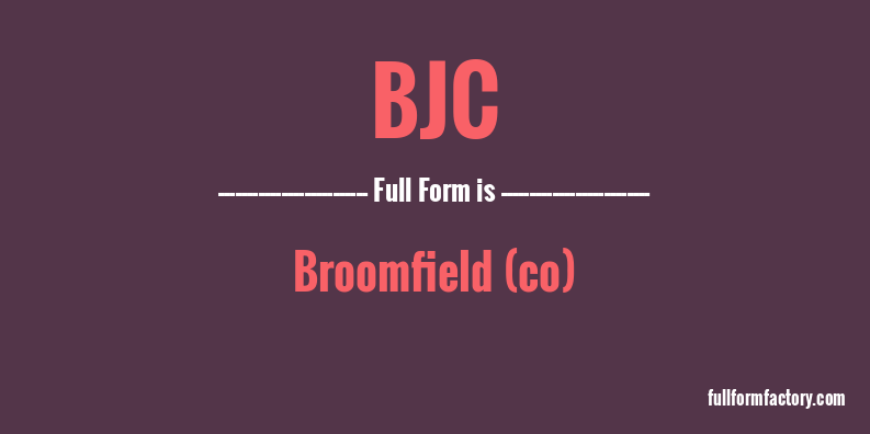 bjc-full-form