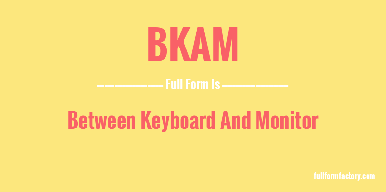 bkam-full-form