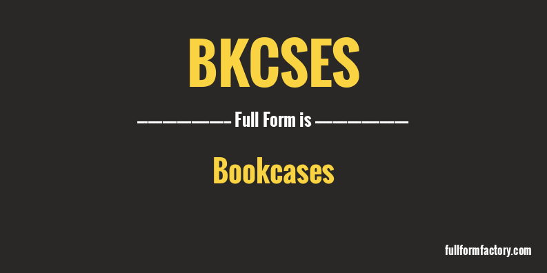 bkcses-full-form