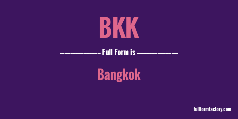 bkk-full-form