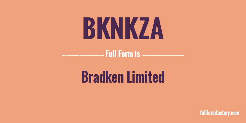 bknkza-full-form