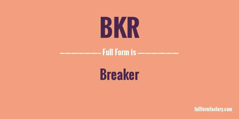 bkr-full-form