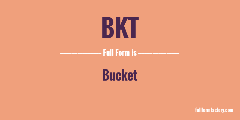 bkt-full-form