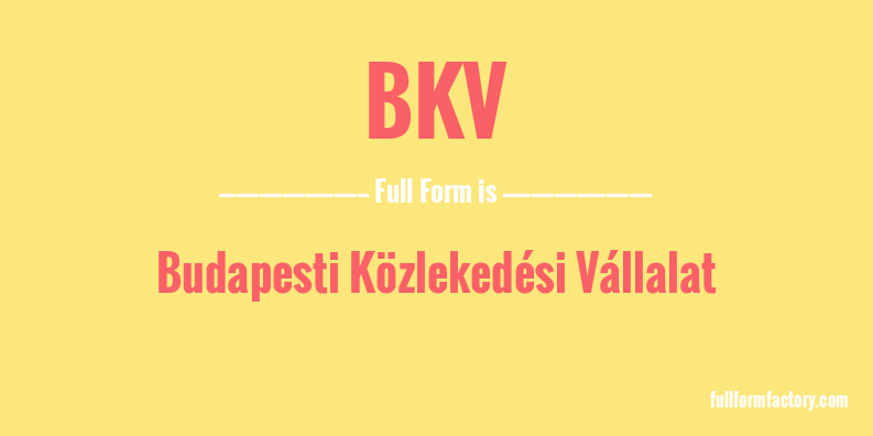 bkv-full-form