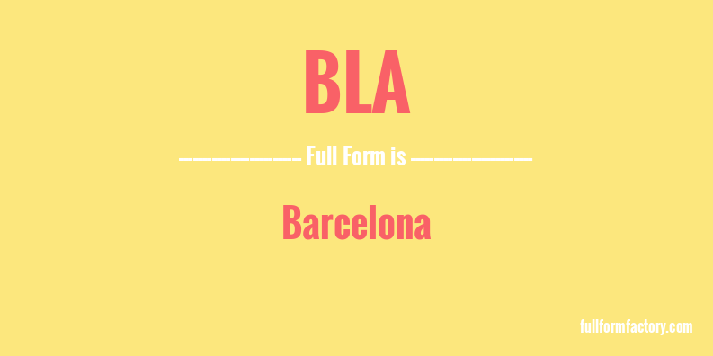 bla-full-form