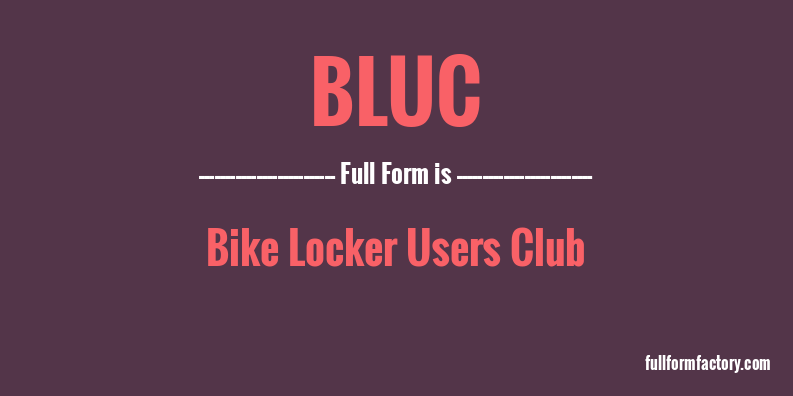 bluc-full-form