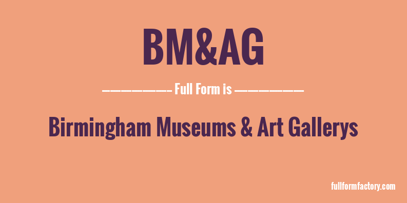 bm&ag-full-form